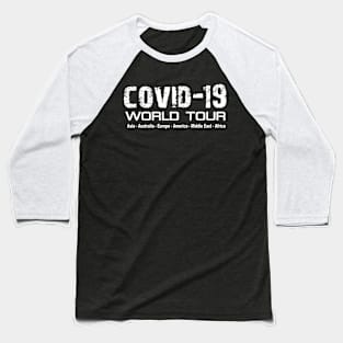 Covid-19 World tour 2 Baseball T-Shirt